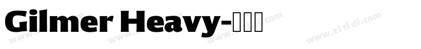 Gilmer Heavy字体转换